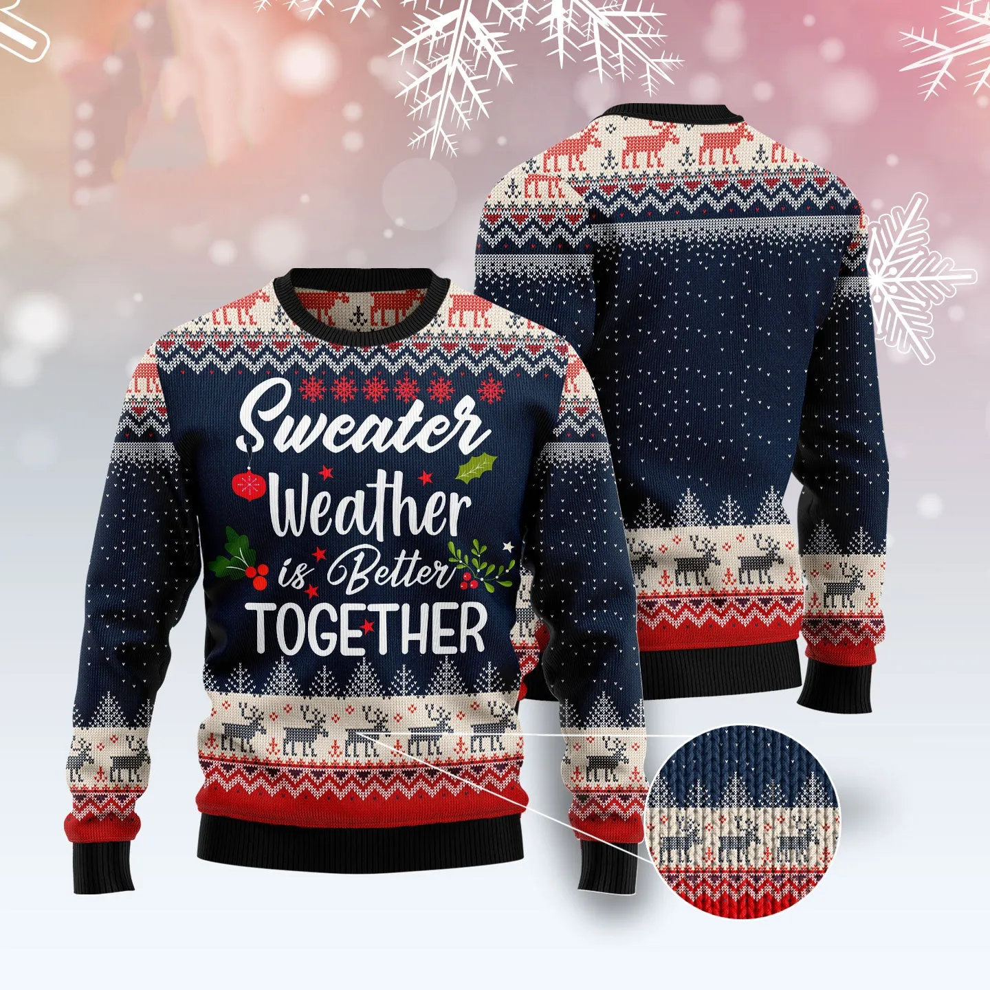 Sweater Weather is Better Together Ugly Christmas Sweater